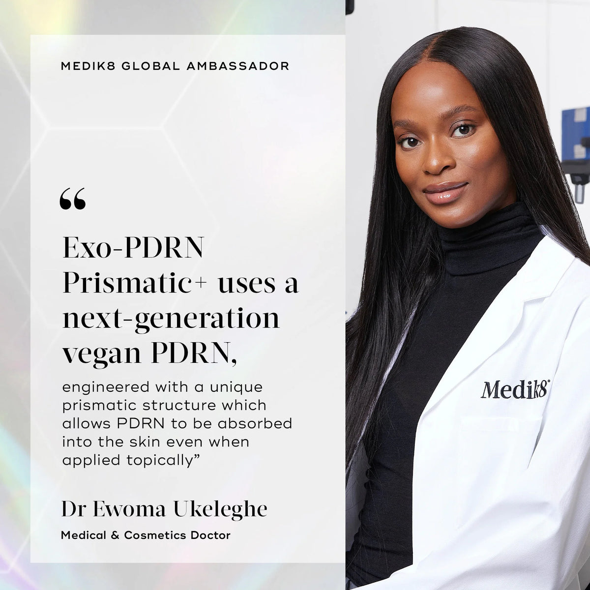 A woman in a Medik8 Cyprus lab coat stands beside a quote from Dr. Ewoma Ukeleghe, Medical & Cosmetics Doctor, about Exo-PDRN Prismatic+ vegan PDRN, set against a neutral background.